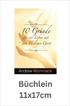 10 Gründe für ein Leben mit dem Heiligen Geist