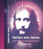 1 Daniel Hari: Heilen wie Jesus