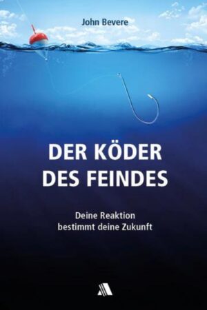 Der Köder des Feindes