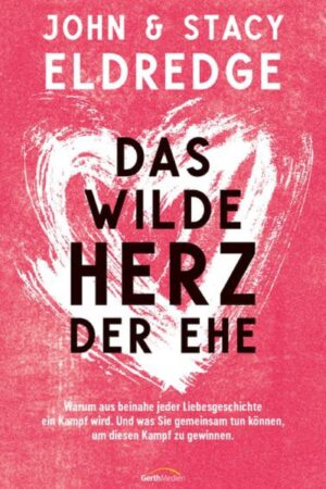 Das wilde Herz der Ehe