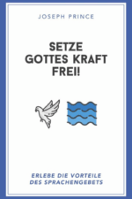 Setze Gottes Kraft frei - Joseph Prince