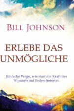 Erlebe das Unmögliche