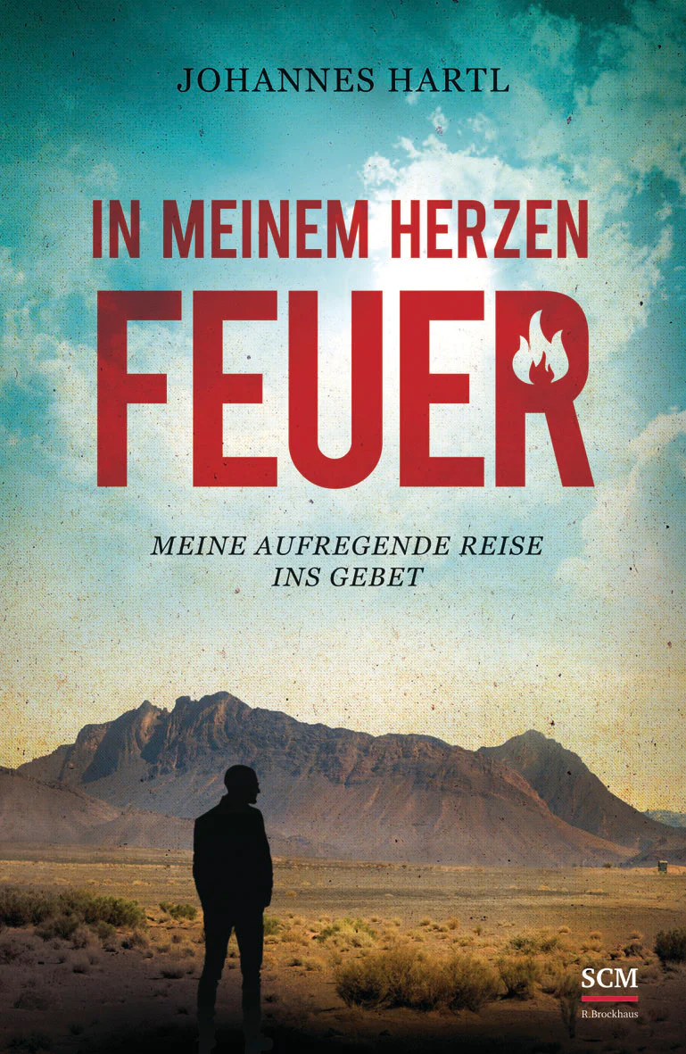 Johannes Hartl: In meinem Herzen Feuer