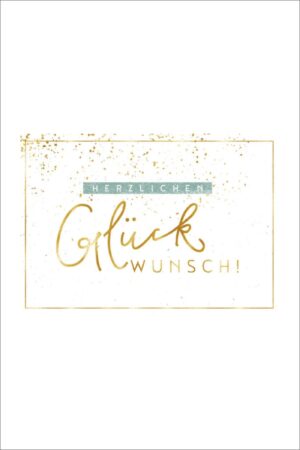 Herzlichen Glückwunsch!