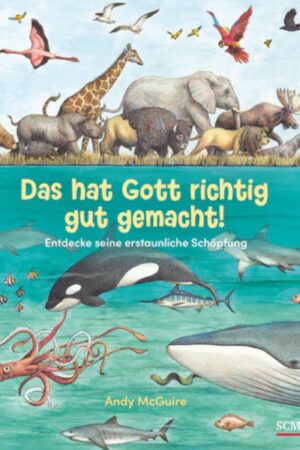 Das hat Gott richtig gut gemacht!