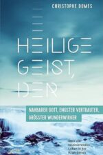 Heilige Geist, der grösster Wunderwirker