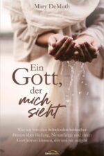 Ein Gott, der mich sieht - Mary DeMuth