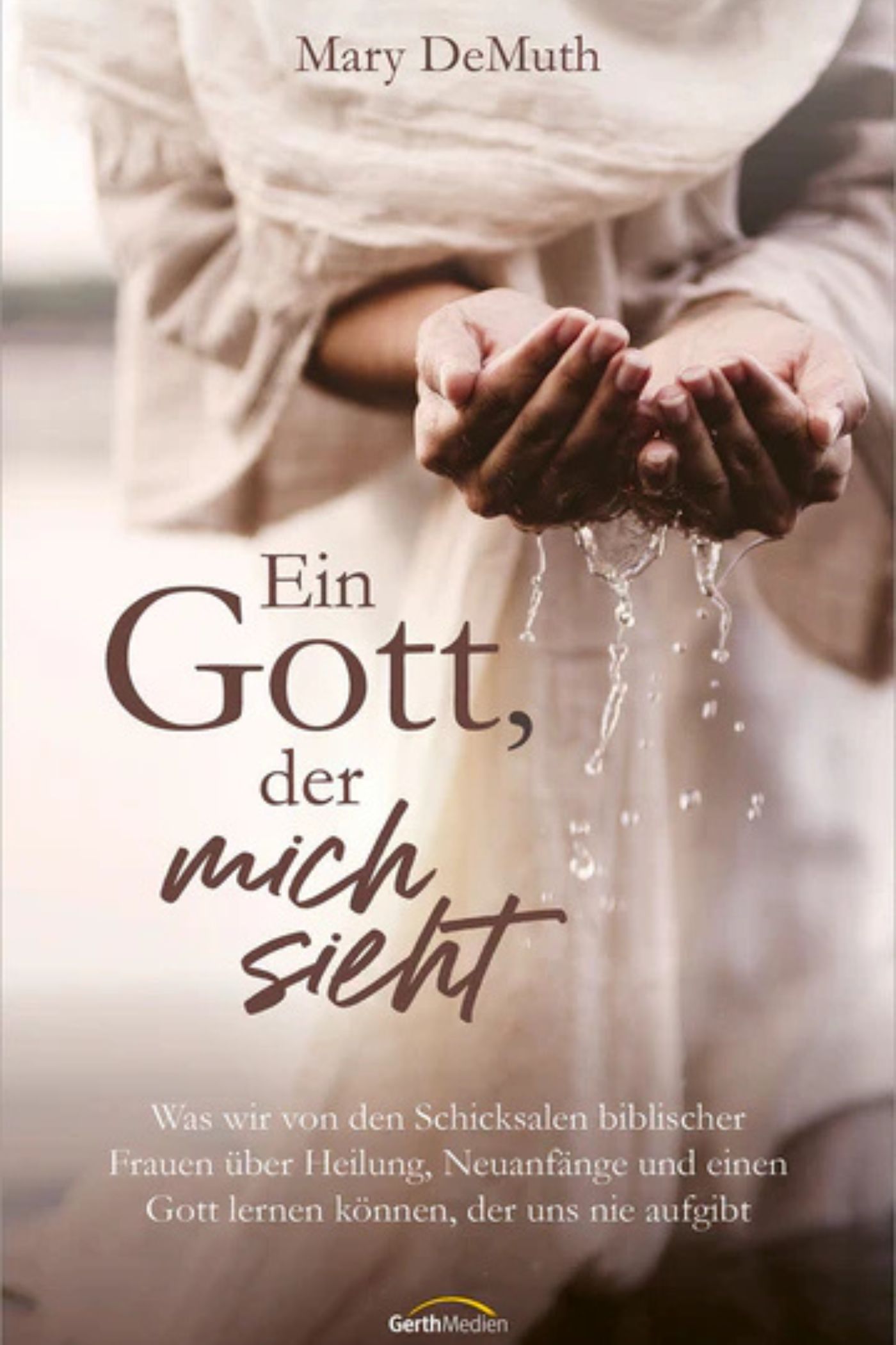 Ein Gott, der mich sieht - Mary DeMuth