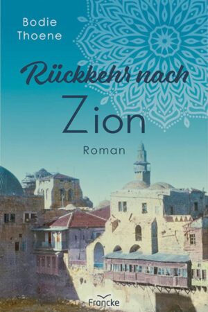Rückkehr nach Zion (Band 3)