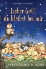 Lieber Gott, du bleibst bei mir