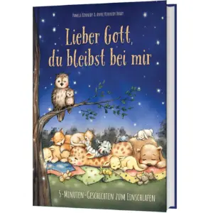 Lieber Gott, du bleibst bei mir