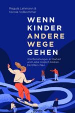Wenn Kinder andere Wege gehen