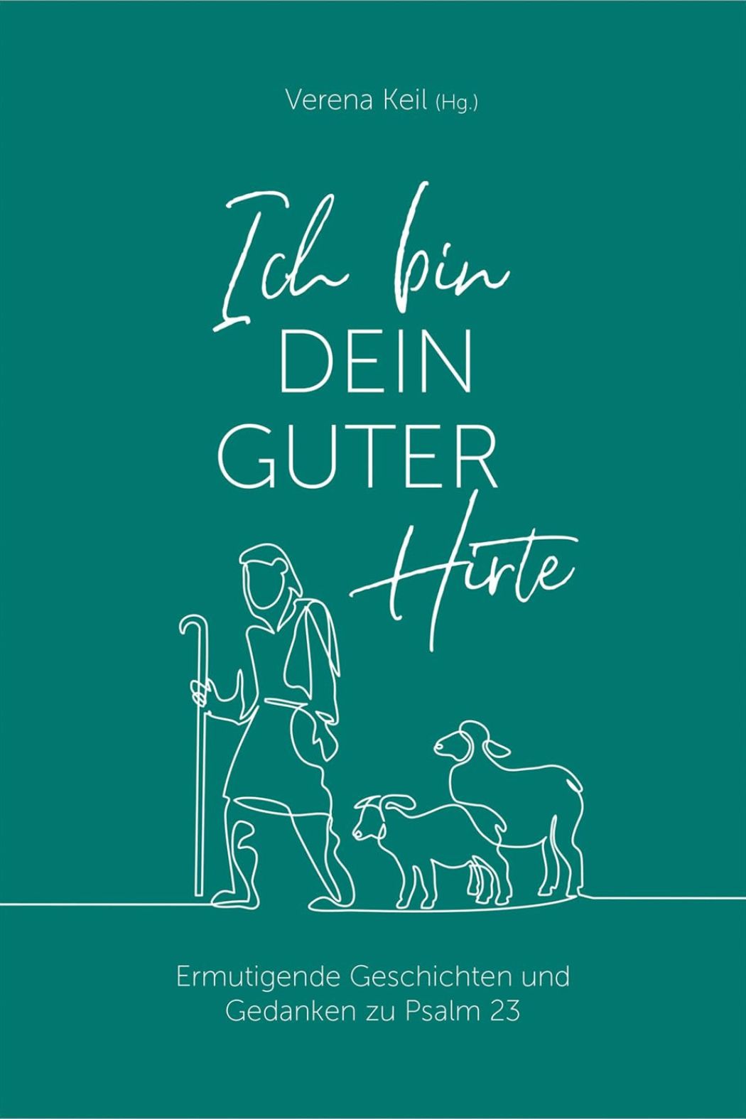 Christliche Bücher - Ich bin dein guter Hirte