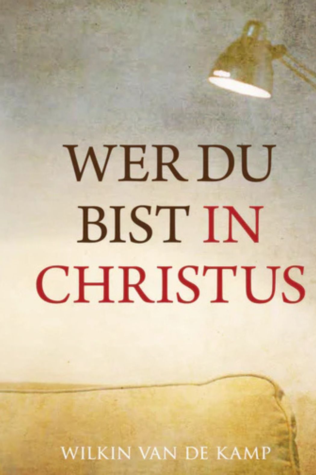 Wer du bist in Christus