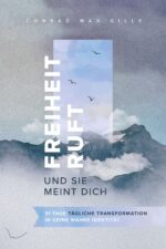 Conrad Max Gille Bücher - Freiheit Ruft Andachten