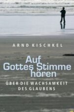 Gottes Stimme hören - Auf Gottes Stimme hören