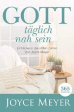 Joyce Meyer Bücher - Gott täglich nah sein