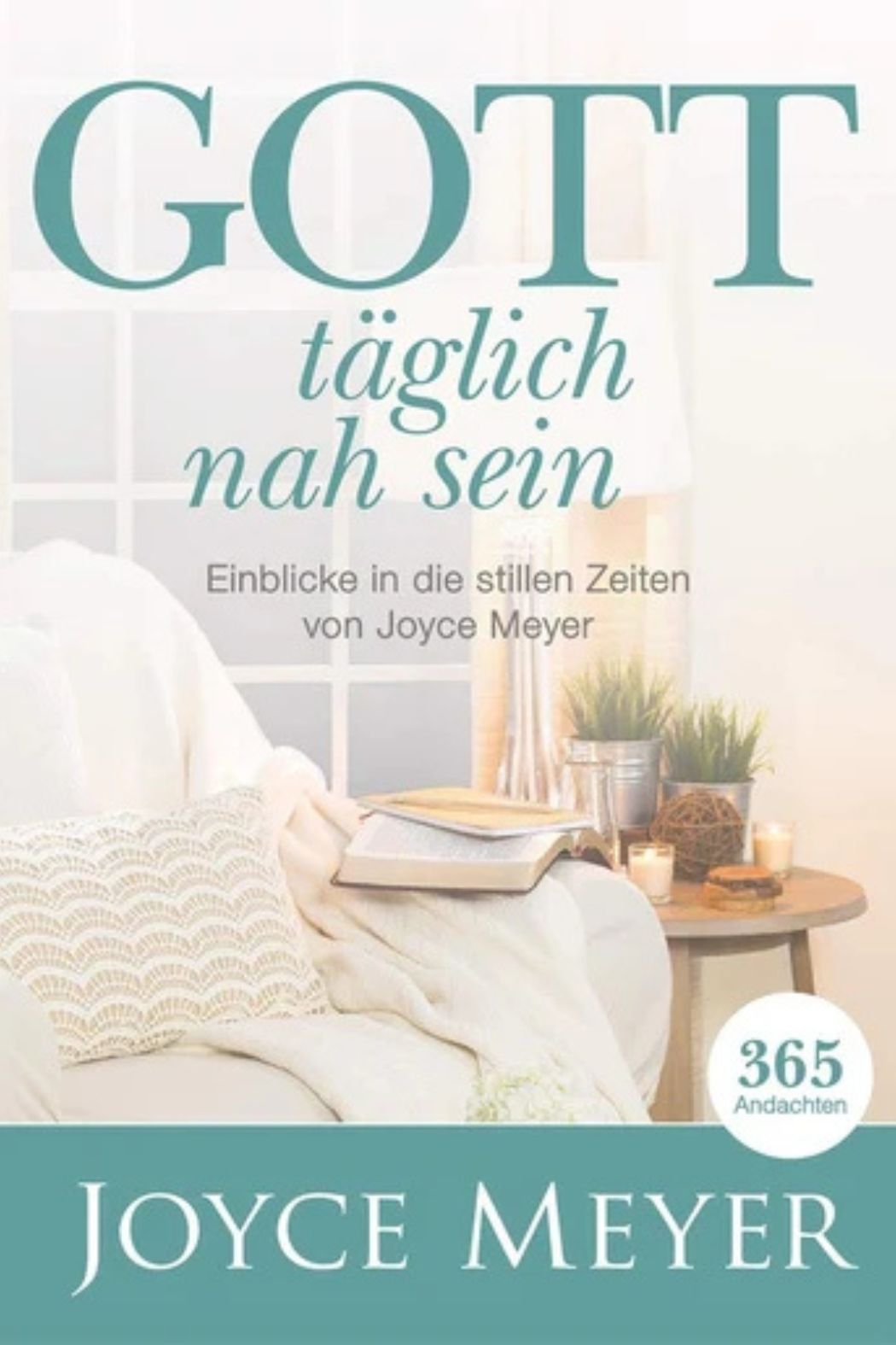 Joyce Meyer Bücher - Gott täglich nah sein
