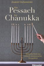 Endzeit & Israel - Von Pessach bis Chanukka