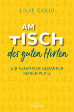 Am Tisch des guten Hirten - Louie Giglio