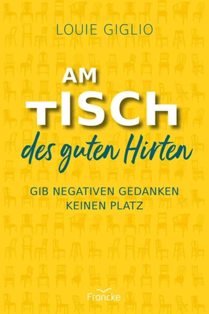Am Tisch des guten Hirten - Louie Giglio