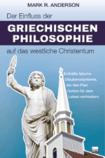 Der Einfluss der griechischen Philosophie auf das westliche Christentum - Mark Anderson