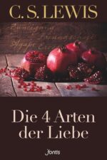 C.S. Lewis - Die 4 Arten der Liebe