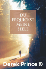 Du erquickst meine Seele – Derek Prince | Andachten