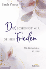 Du schenkst mir deinen Frieden-Sarah Young