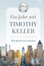 Ein Jahr mit Timothy Keller