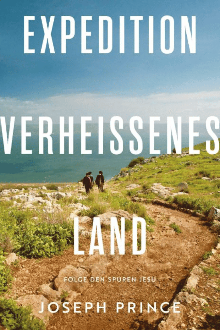 Expedition verheissenes Land Israel - Joseph Prince