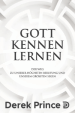 Gott kennen lernen - Derek Prince