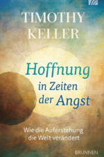 Hoffnung in Zeiten der Angst - Timothy Keller