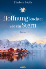Hoffnung leuchtet wie ein Stern - Elisabeth Büchle