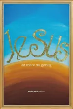 Jesus ist mehr als genug - Reinhard Hirtler