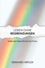 Leben ohne Begrenzungen - Reinhard Hirtler