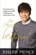 Zur Herrschaft bestimmt - Joseph Prince Bücher