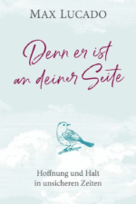 Denn er ist an deiner Seite - Max Lucado