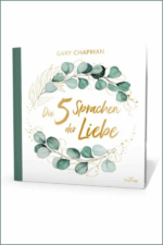 Die 5 Sprachen der Liebe Geschenkausgabe - Gary Chapman