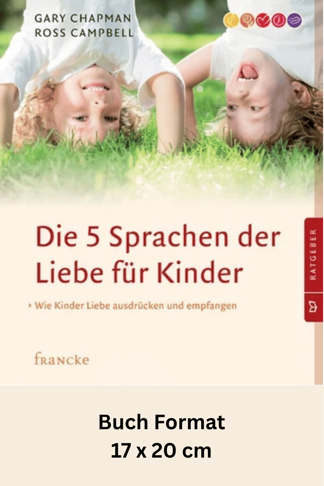 Die 5 Sprachen der Liebe für Kinder - Gary Chapman