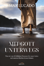 Mit Gott unterwegs - Max Lucado