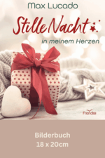 Stille Nacht in meinem Herzen - Max Lucado