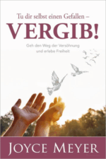 Tu dir selbst einen Gefallen - Vergib