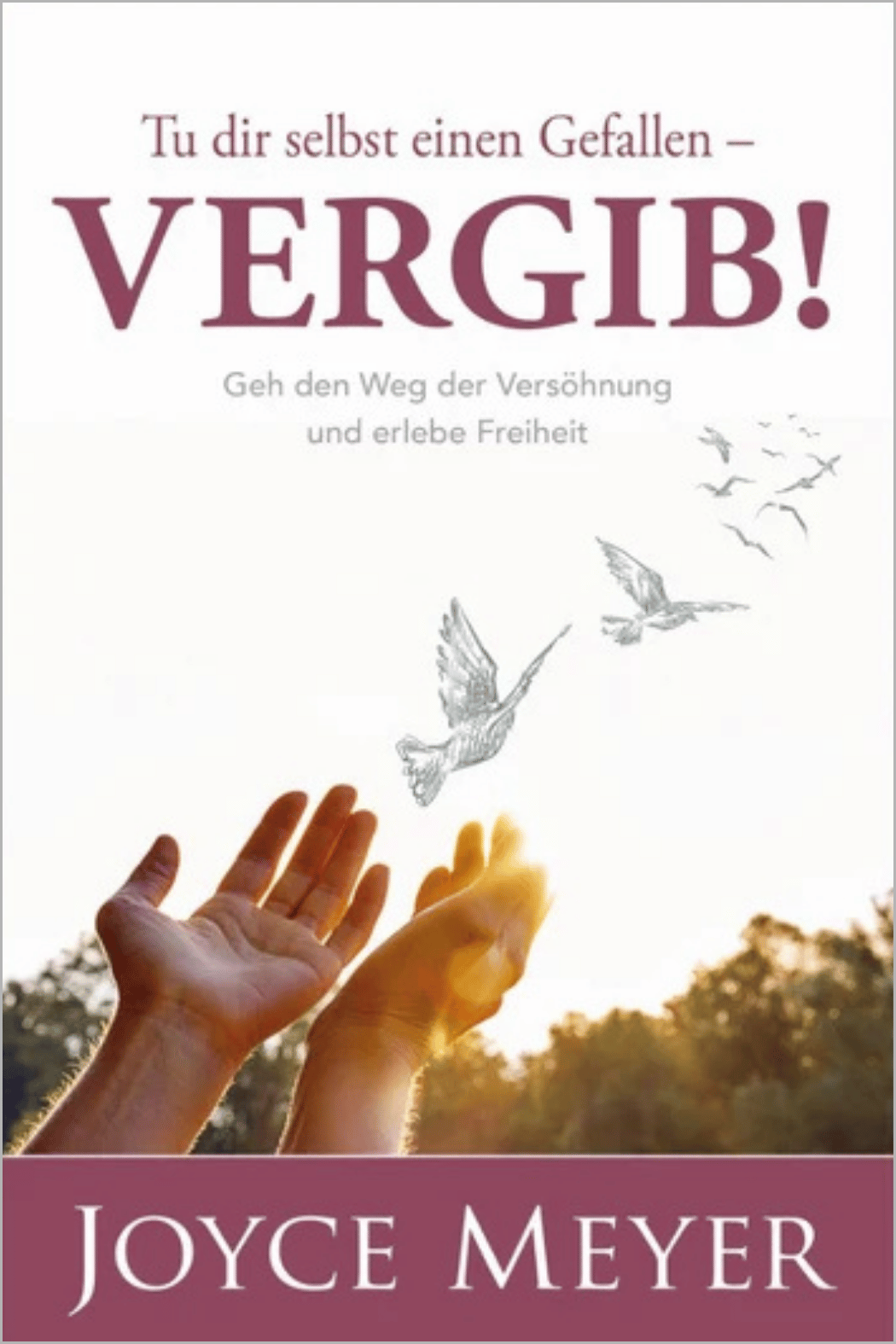 Tu dir selbst einen Gefallen - Vergib